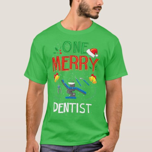 One Merry Dentist Dental Doctor Ugly Christmas Swe T_Shirt