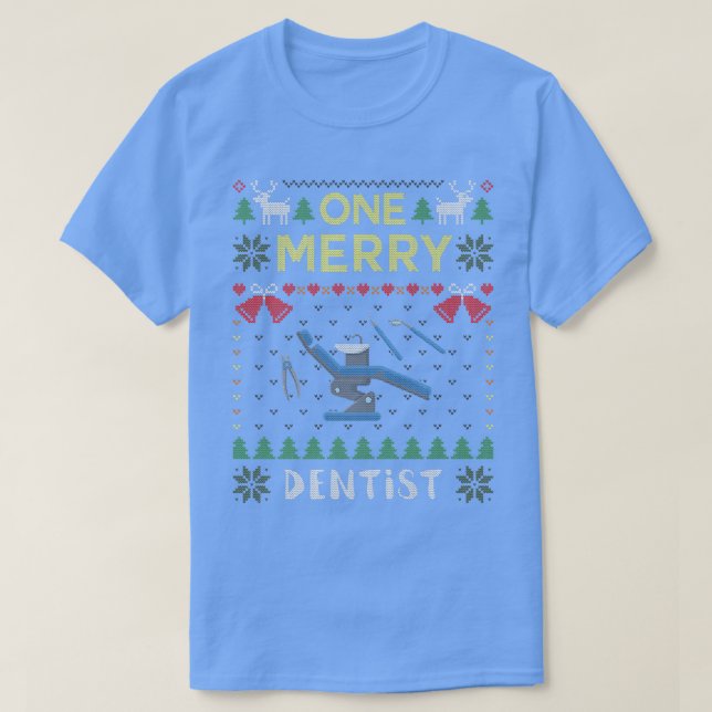 One Merry Dentist Dental Doctor Ugly Christmas Swe T-Shirt (Design Front)