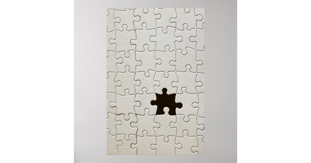 One Missing Puzzle Piece Poster