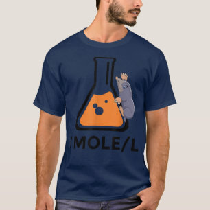 One Mole per Liter Avogrado Science major nerd fun T-Shirt