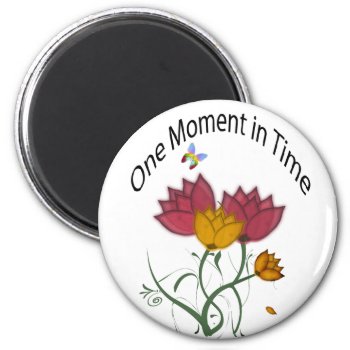 One Moment In Time Magnet by ArdieAnn at Zazzle