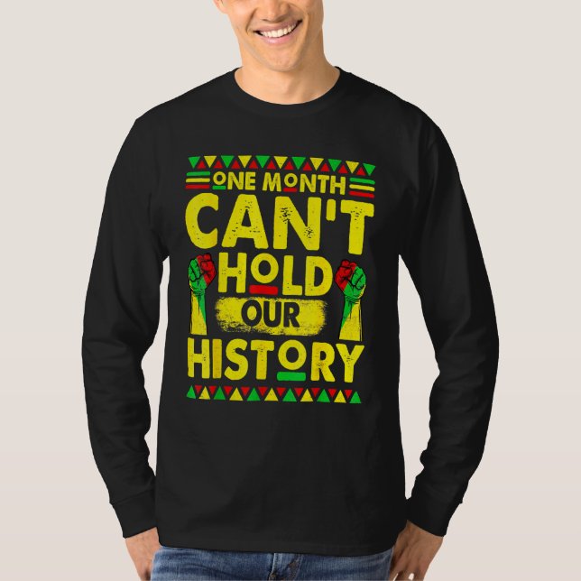 One Month Can't Hold Our Black History African Her T-Shirt (Front)