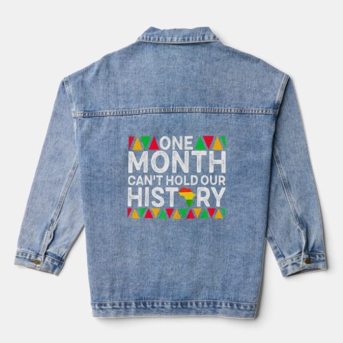 One Month Cant Hold Our History African Black His Denim Jacket