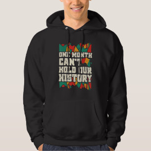 One Month Can't Hold Our History African Black His Hoodie