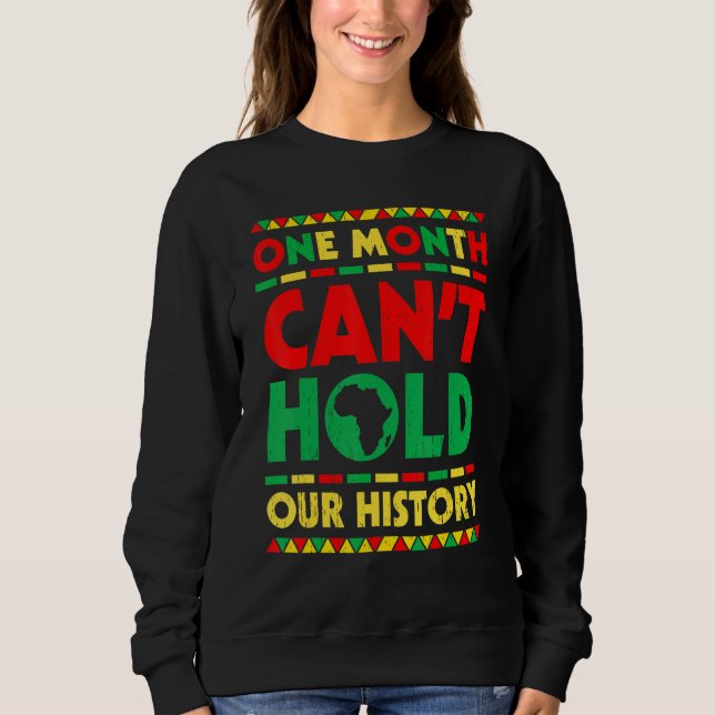 One Month Can't Hold Our History African Black His Sweatshirt (Front)