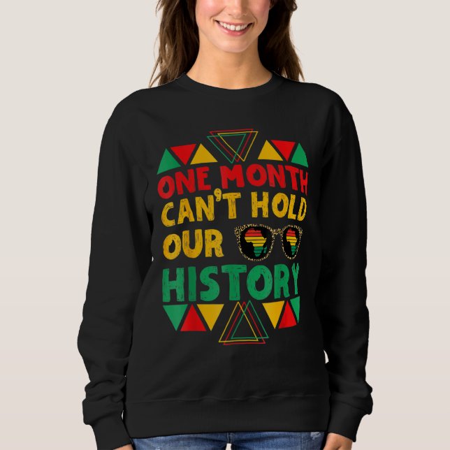 One Month Can't Hold Our History African Black His Sweatshirt (Front)