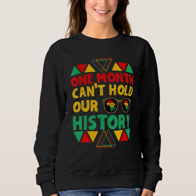 One Month Can't Hold Our History African Black His Sweatshirt (Front)