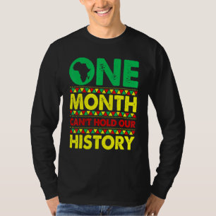 One Month Can't Hold Our History African Black His T-Shirt