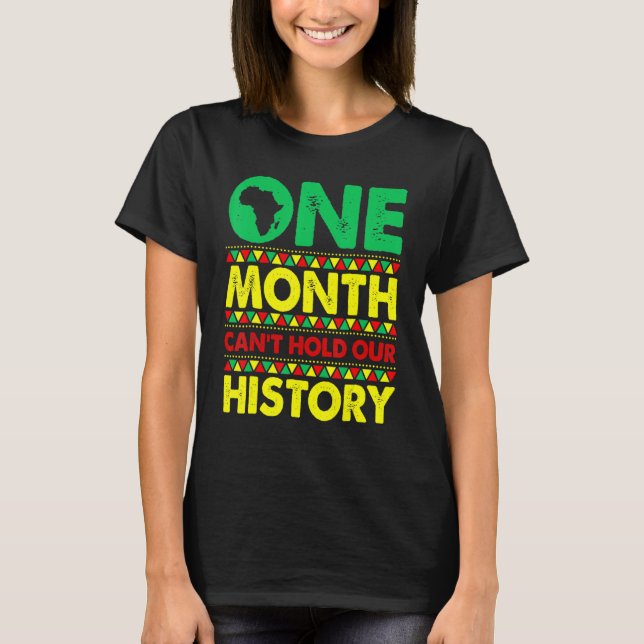 One Month Can't Hold Our History African Black His T-Shirt (Front)