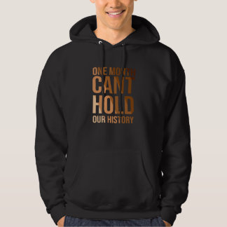 One Month Cant Hold Our History Black African Hoodie
