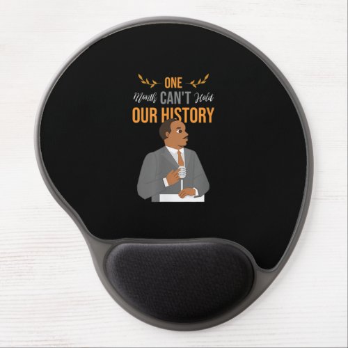 One Month Cant Hold Our History Black History 24 7 Gel Mouse Pad