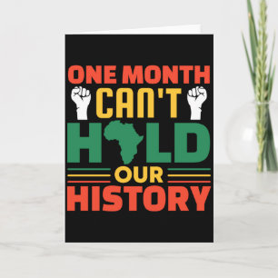 One Month Cant Hold Our History Black History Mon  Card