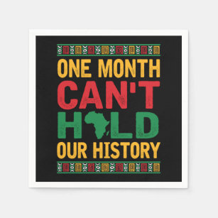 One Month Cant Hold Our History Black Pride Africa Napkins