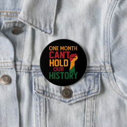 One Month Can't Hold Our History  Button