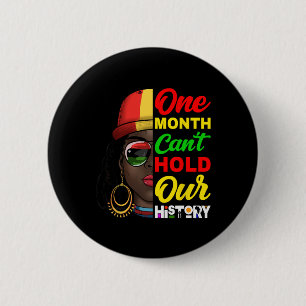 One Month Can't Hold Our History Melanin African A Button