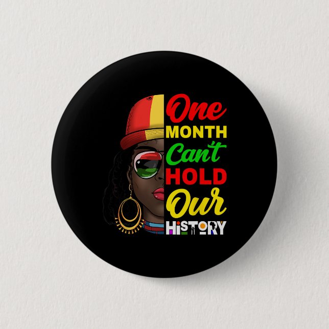One Month Can't Hold Our History Melanin African A Button (Front)