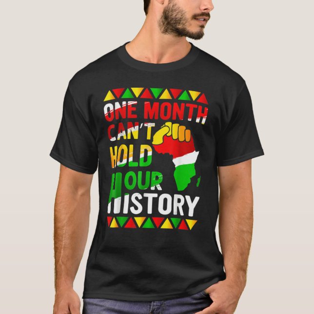One Month Cant Hold Our History Pan African Black  T-Shirt (Front)