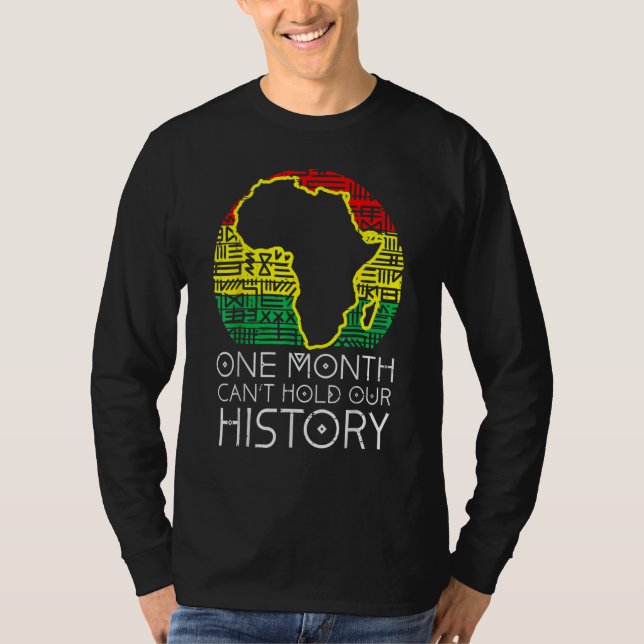One Month Cant Hold Our History Pan African Black  T-Shirt (Front)