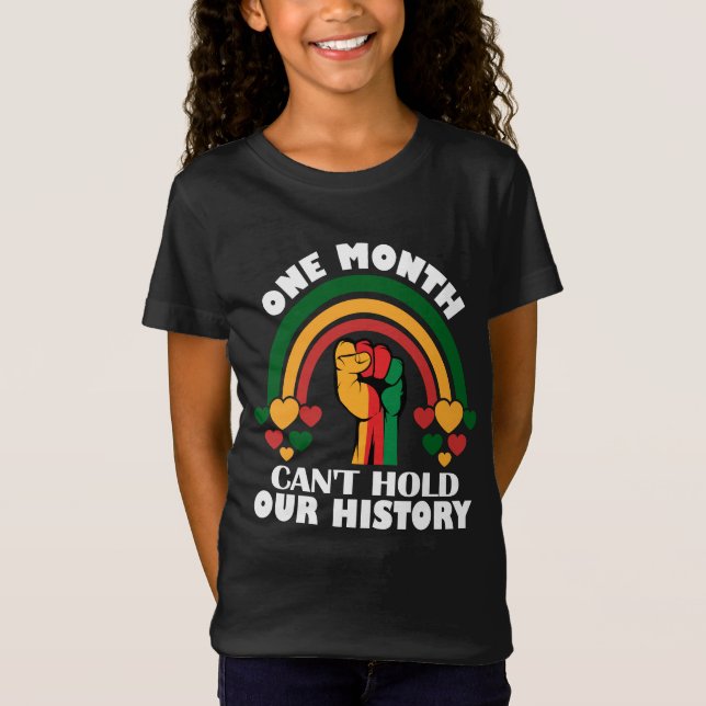One Month Can't Hold Our History T-Shirt (Front)