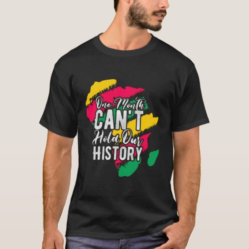 One Month CanT Hold Our History T_Shirt