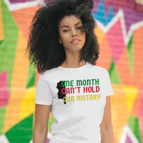one month cant hold our history women portrait T_Shirt