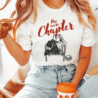 One More Chapter Book Lover Girl Reading T-Shirt