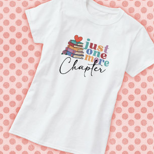 One More Chapter Book Lover  T-Shirt