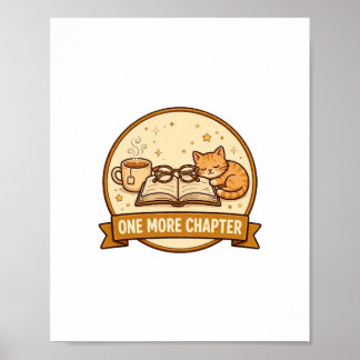 One More Chapter — Cozy Book, Tea & Sleeping Cat f Poster