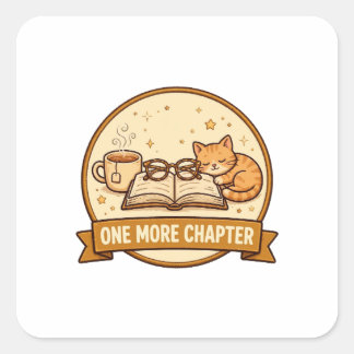 One More Chapter — Cozy Book, Tea & Sleeping Cat f Square Sticker
