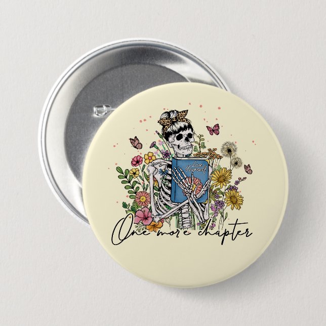 One More Chapter Floral Skeleton Button (Front & Back)