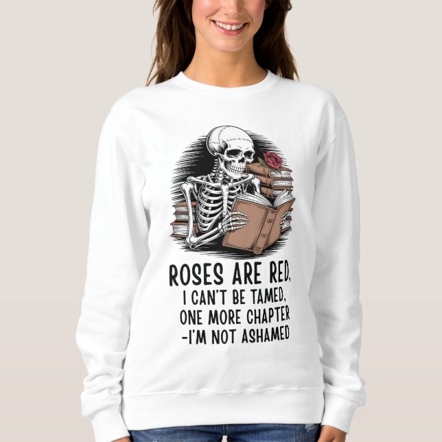 One More Chapter - Funny Skeleton Book Lover Sweatshirt (Front)