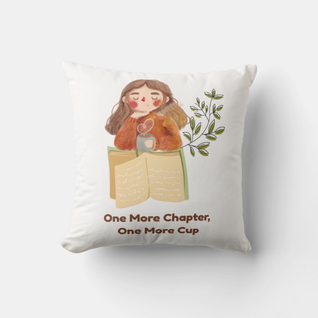 One More Chapter, One More Cup | Cozy Book Lover, Throw Pillow (Front)