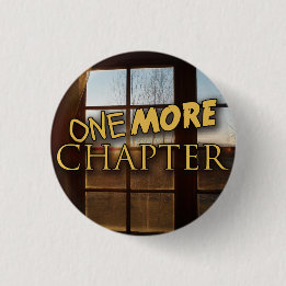 One More Chapter Pinback Button