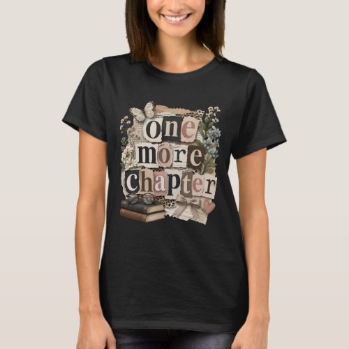One more chapter retro vintage booklover quote T-Shirt