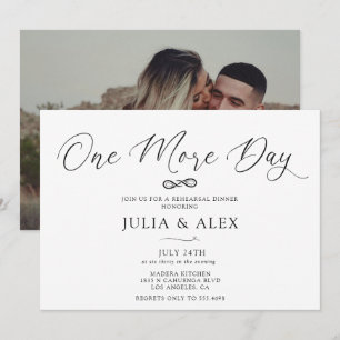 One More Day Elegant Calligraphy Rehearsal Dinner Invitation