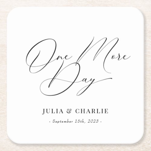 One More Day Rehearsal Dinner Paper Coaster - One More Day Rehearsal Dinner Paper Coaster 