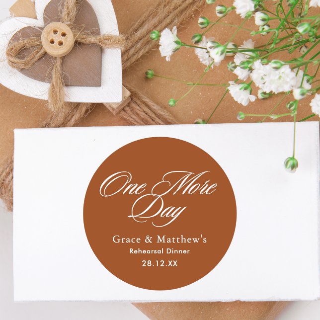 One More Day Rehearsal Dinner Terracotta Favor Classic Round Sticker (Creator Uploaded)