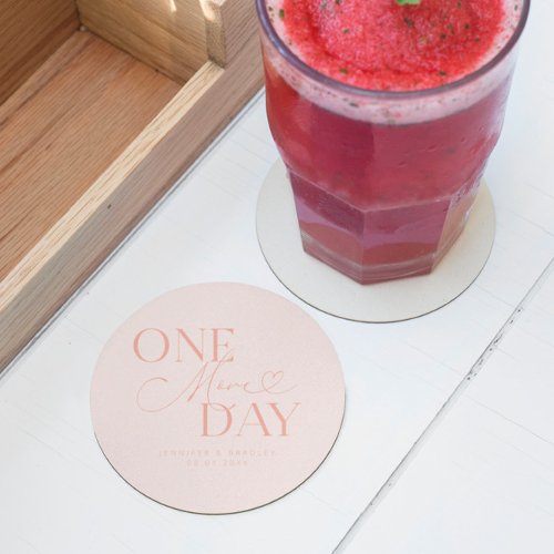 One More Day Wedding Rehearsal Blush Pink Round Paper Coaster