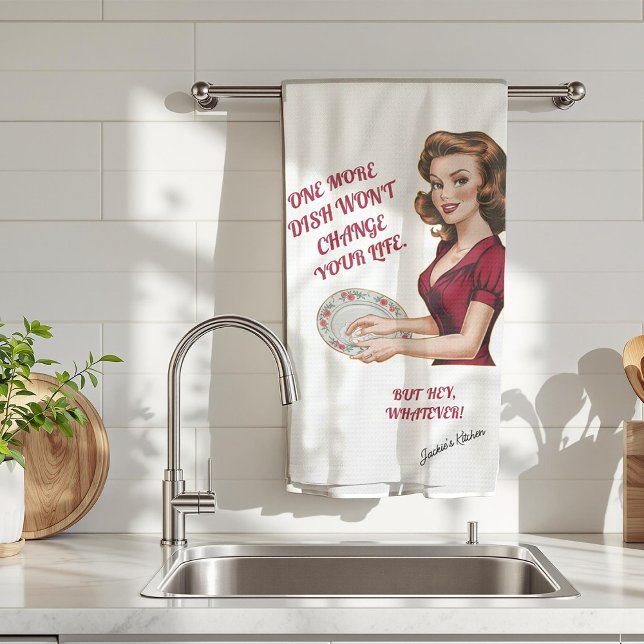 One More Dish Won’t Change Your Life Funny Persona Kitchen Towel (Creator Uploaded)