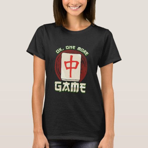 One More Game Funny Mahjong Tile Player T_Shirt
