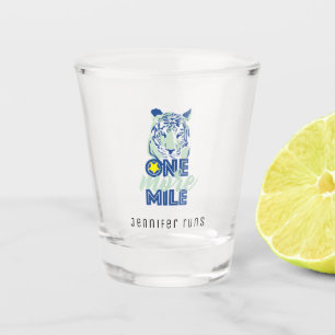 One More Mile Motivational Blue Tiger Shot Glass