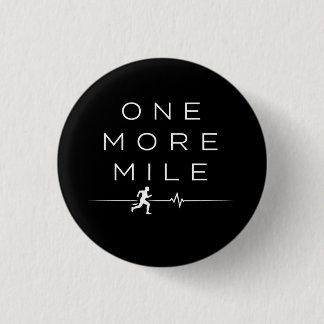 One More Mile Motivational Running Quote Button