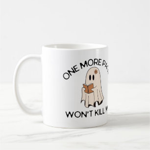 one more page won't kill me horror book lover mom coffee mug