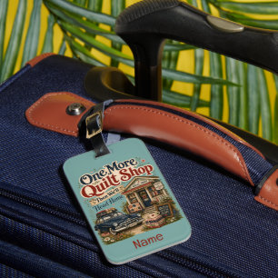 One More Quilt Shop Vintage Cottage Scene Luggage Tag