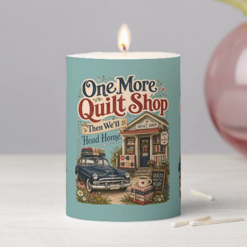 One More Quilt Shop Vintage Cottage Scene Pillar Candle