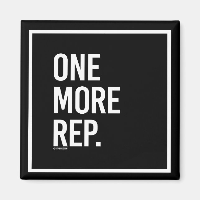 One more rep -   - Gym Humor -.png Magnet (Front)
