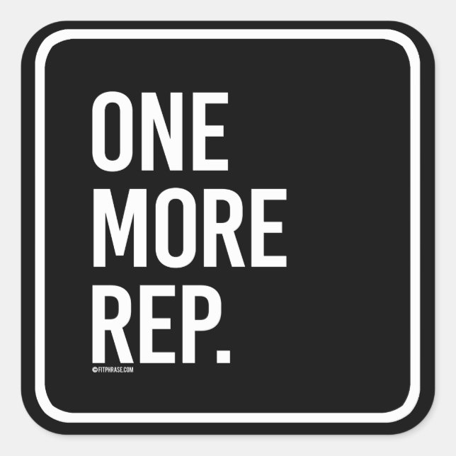 One more rep -   - Gym Humor -.png Square Sticker (Front)