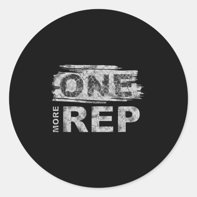 One More Rep _ Gym Motivation  Classic Round Sticker (Front)