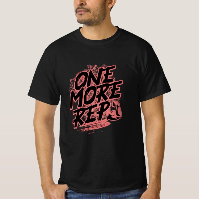 One More Rep – Push Beyond Limits Gym Design T-Shirt (Front)
