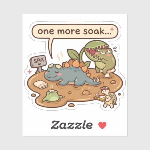 One More Soak Mud Spa Sticker Self Care Humor Gift